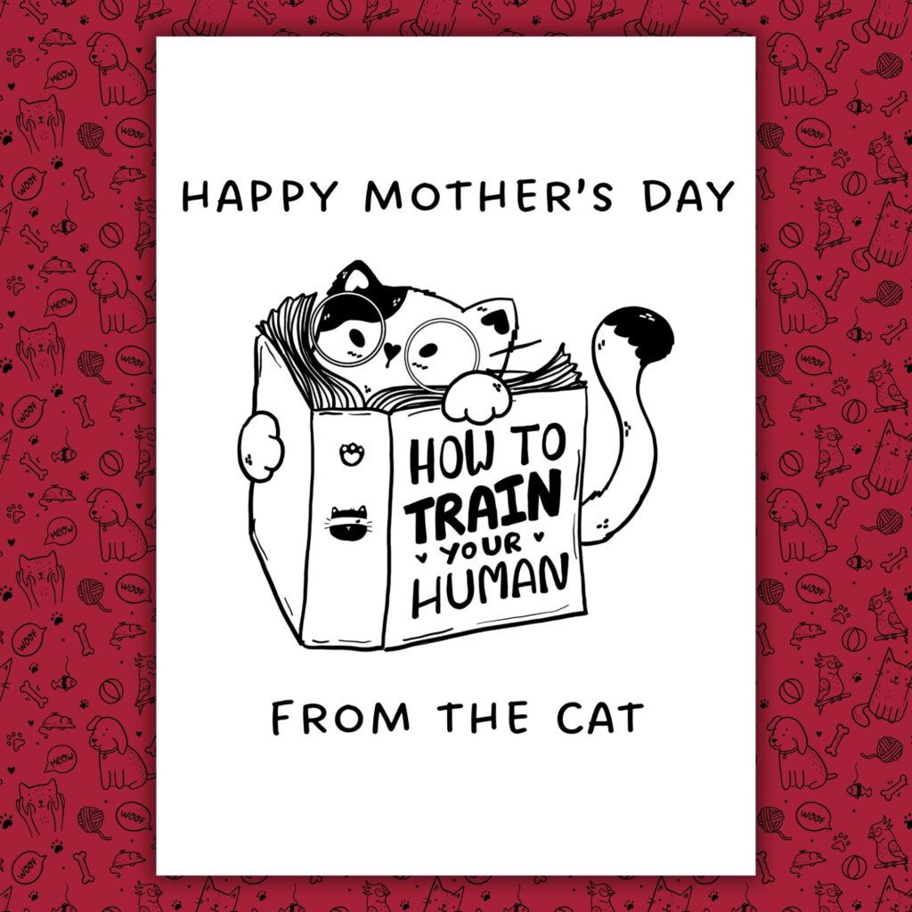Funny Mother's Day Card From The Cat - How To Train Your Human